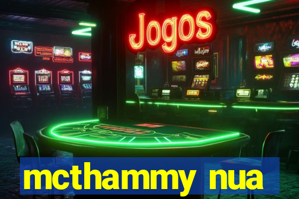 mcthammy nua